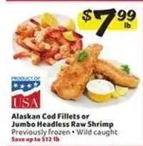 Winn Dixie Alaskan Cod Fillets or Jumbo Headless Raw Shrimp offer