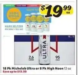 Winn Dixie 18 Pk Michelob Ultra or 8 Pk High Noon 12 oz offer