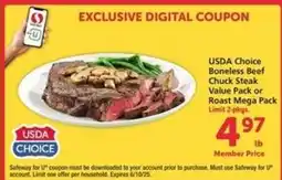 Safeway USDA Choice Boneless Beef Chuck Steak Value Pack or Roast Mega Pack offer