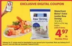 Safeway Waterfront BISTRO Extra Jumbo Raw Shrimp offer