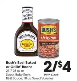 Kroger Bush's Best Baked or Grillin' Beans or Sweet Baby Ray's BBQ Sauce offer