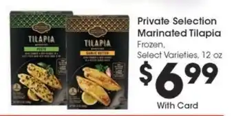 Kroger Private Selection Marinated Tilapia offer