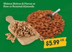 Sprouts Farmers Market Walnut Halves & Pieces or Raw or Roasted Almonds offer