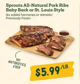 Sprouts Farmers Market Sprouts All-Natural Pork Ribs Baby Back or St. Louis Style offer