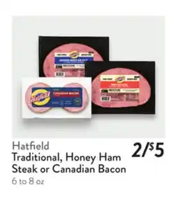 Fresh Thyme Hatfield Traditional, Honey Ham Steak or Canadian Bacon offer