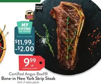 Fresh Thyme Certified Angus Beef Bone-in New York Strip Steak offer