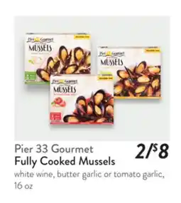 Fresh Thyme Pier 33 Gourmet Fully Cooked Mussels offer