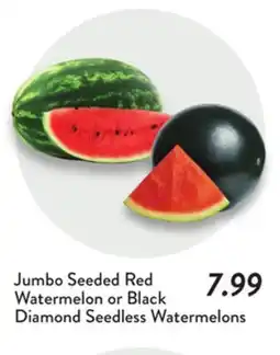 Fresh Thyme Jumbo Seeded Red Watermelon or Black Diamond Seedless Watermelons offer