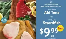 Fresh Thyme Ahi Tun or Wild Caught Swordfish offer