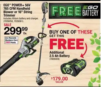 Ace Hardware EGO POWER + 56V 765 CFM Handheld Blower or 16 String Trimmer offer