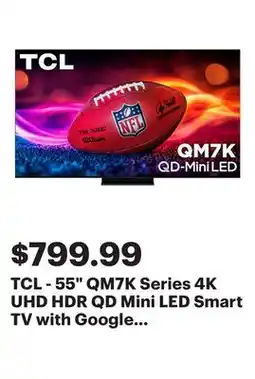 Best Buy TCL - 55 QM7K Series 4K UHD HDR QD Mini LED Smart TV with Google TV (2025) offer