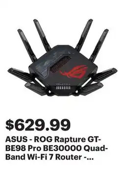 Best Buy ASUS - ROG Rapture GT-BE98 Pro BE30000 Quad-Band Wi-Fi 7 Router - Black offer
