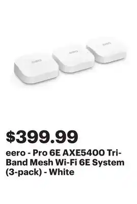 Best Buy eero - Pro 6E AXE5400 Tri-Band Mesh Wi-Fi 6E System (3-pack) - White offer