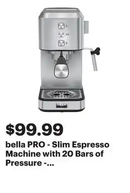 Best Buy bella PRO - Slim Espresso Machine with 20 Bars of Pressure - Stainless Steel offer