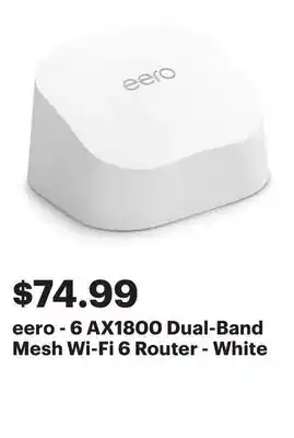 Best Buy eero - 6 AX1800 Dual-Band Mesh Wi-Fi 6 Router - White offer
