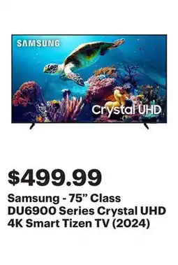 Best Buy Samsung - 75 Class DU6900 Series Crystal UHD 4K Smart Tizen TV (2024) offer