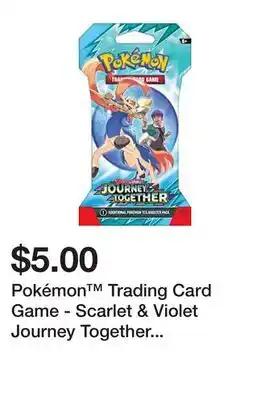 Five Below Pokémon Trading Card Game - Scarlet & Violet Journey Together Booster Expansion Pack offer