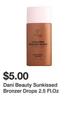 Five Below Dani Beauty Sunkissed Bronzer Drops 2.5 Fl.Oz offer
