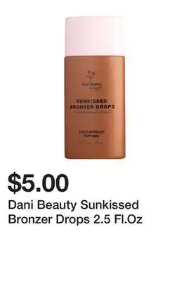 Five Below Dani Beauty Sunkissed Bronzer Drops 2.5 Fl.Oz offer