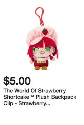 Five Below The World Of Strawberry Shortcake Plush Backpack Clip - Strawberry Shortcake offer