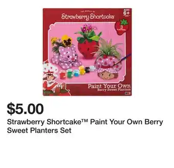Five Below Strawberry Shortcake Paint Your Own Berry Sweet Planters Set offer