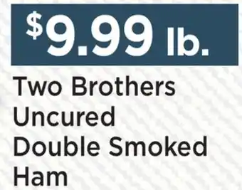 Heinen's Two Brothers Uncured Double Smoked Ham offer