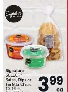 Albertsons Signature SELECT Salsa, Dips or Tortilla Chips - 10-16 oz. Select Varieties offer
