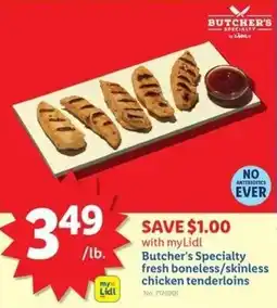 Lidl Butcher's specialty fresh boneless skinless chicken tenderloins offer