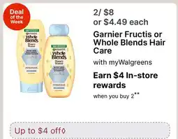 Walgreens Garnier Fructis or Whole Blends Hair Care offer