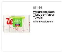 Walgreens Walgreens Bath Tissue or Paper Towels offer