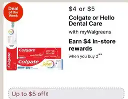 Walgreens Colgate or Hello Dental Care offer