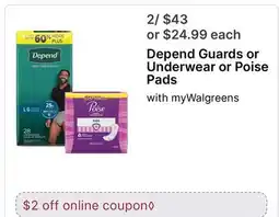 Walgreens Depend Guards or Underwear or Poise Pads offer