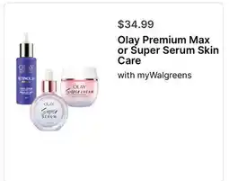 Walgreens Olay Premium Max or Super Serum Skin Care offer