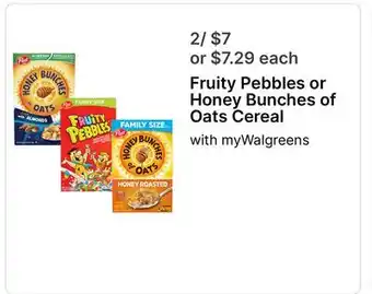 Walgreens Fruity Pebbles or Honey Bunches of Oats Cereal offer