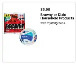 Walgreens Brawny or Dixie Household Products offer