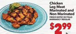 Vallarta Supermarkets Chicken Leg Meat Marinated and Non Marinated / FRESCO BISTEC DE POLLO MARINADO Y REGULAR offer