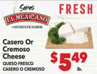 Vallarta Supermarkets El Mexicano Casero Or Cremoso Cheese/QUESO FRESCO CASERO O CREMOSO offer