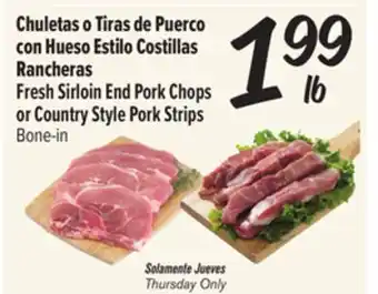 El Super Fresh Sirloin End Pork Chops or Country Style Pork Strips offer