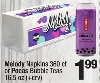 Super King Markets Melody Napkins 360 ct or Pocas Bubble Teas 16.5 oz offer