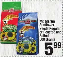 Super King Markets Mr. Martin Sunflower Seeds Regular or Roasted and Salted offer