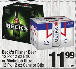 Super King Markets Beck's Pilsner Beer 12 Pk 12 oz Btls or Michelob Ultra 12 Pk 12 oz Cans or Btls offer