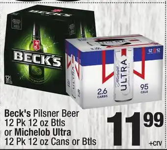 Super King Markets Beck's Pilsner Beer 12 Pk 12 oz Btls or Michelob Ultra 12 Pk 12 oz Cans or Btls offer