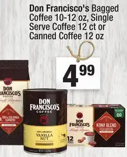 Super King Markets Don Francisco's Bagged Coffee 10-12 oz, Single Serve Coffee 12 ct or Canned Coffee 12 oz offer