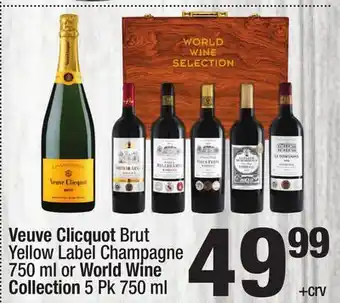 Super King Markets Veuve Clicquot Brut Yellow Label Champagne 750 ml or World Wine Collection 5 Pk 750 ml offer