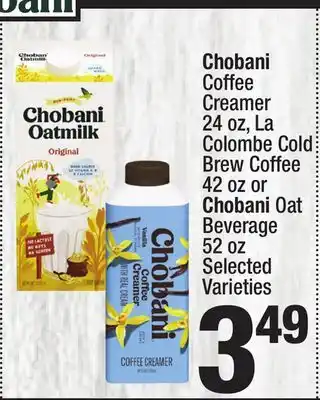 Super King Markets Chobani Coffee Creamer 24 oz, La Colombe Cold Brew Coffee 42 oz or Chobani Oat Beverage 52 oz offer