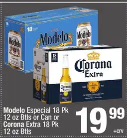 Super King Markets Modelo Especial 18 Pk 12 oz Btls or Can or Corona Extra 18 Pk 12 oz Btls offer