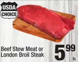 Super King Markets Beef Stew Meat or London Broil Steak offer