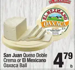 Super King Markets San Juan Queso Doble Crema or El Mexicano Oaxaca Ball offer