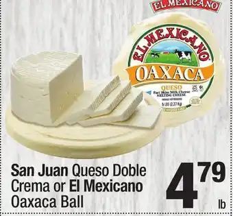 Super King Markets San Juan Queso Doble Crema or El Mexicano Oaxaca Ball offer