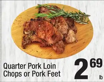Super King Markets Quarter Pork Loin Chops or Pork Feet offer